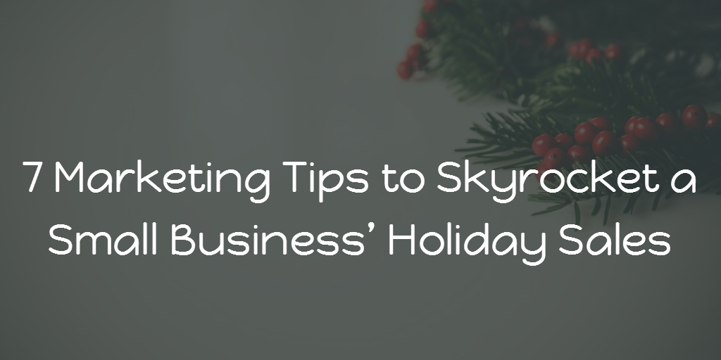 Marketing Tips for Holiday Sales