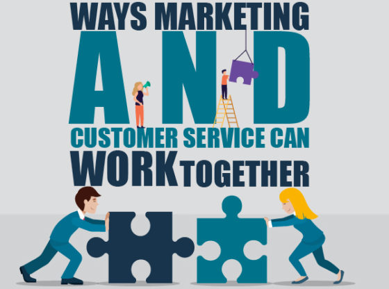 Ways Marketing and Customer Service Can Work Together