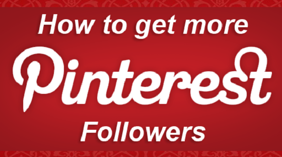 Top Tips To Get More Followers On Pinterest